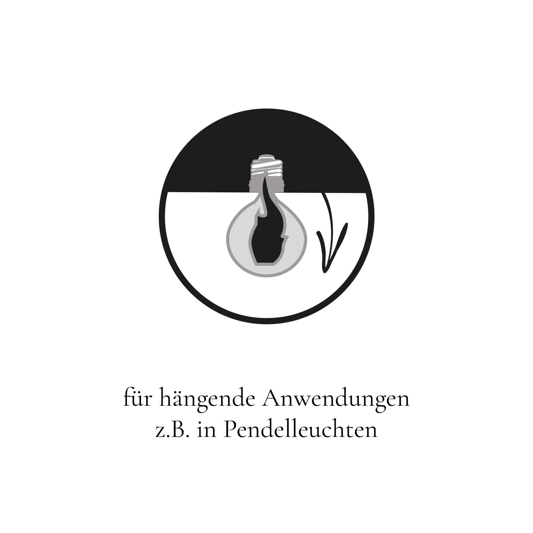 für hängende Anwendungen z.B. in Pendelleuchten